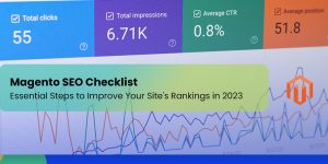 Magento 2 SEO Checklist: Essential Steps to Improve Your Site’s Rankings in 2023