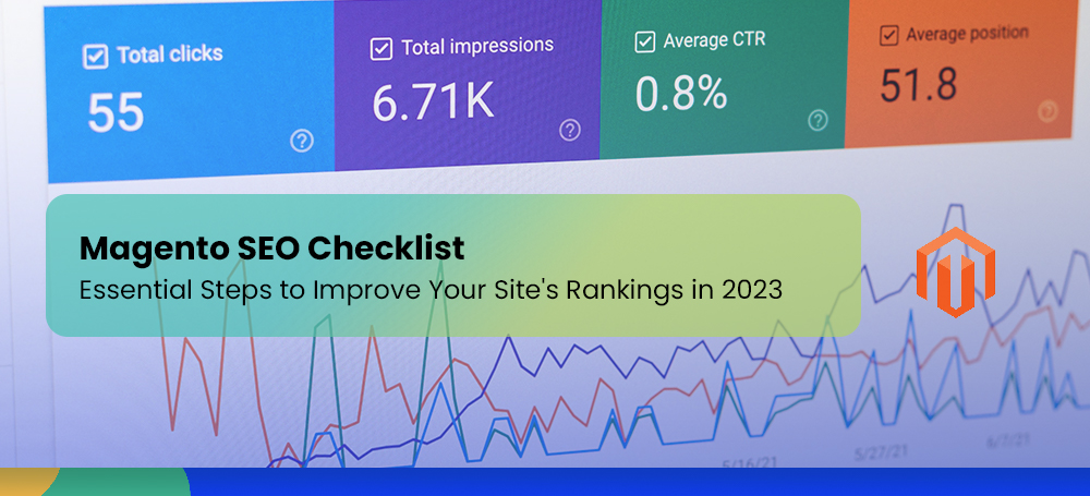 Magento 2 SEO Checklist: Essential Steps to Improve Your Site’s Rankings in 2023